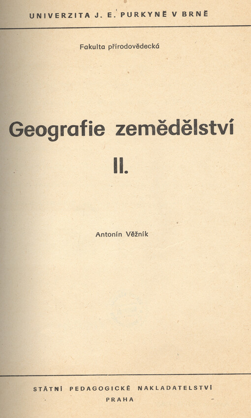 Geografie zemědělství :určeno pro posl. fak. přírodověd.[Díl] 2