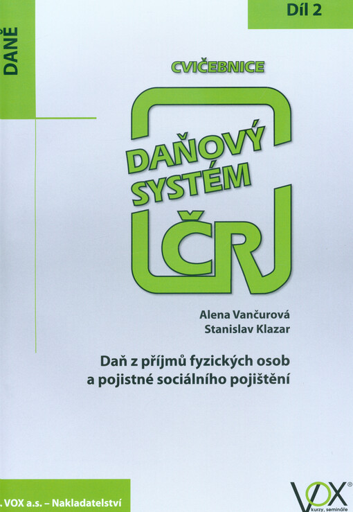 Daňový systém ČR : cvičebnice. 2. díl, Daň z příjmů fyzických osob a pojistné sociálního pojištění