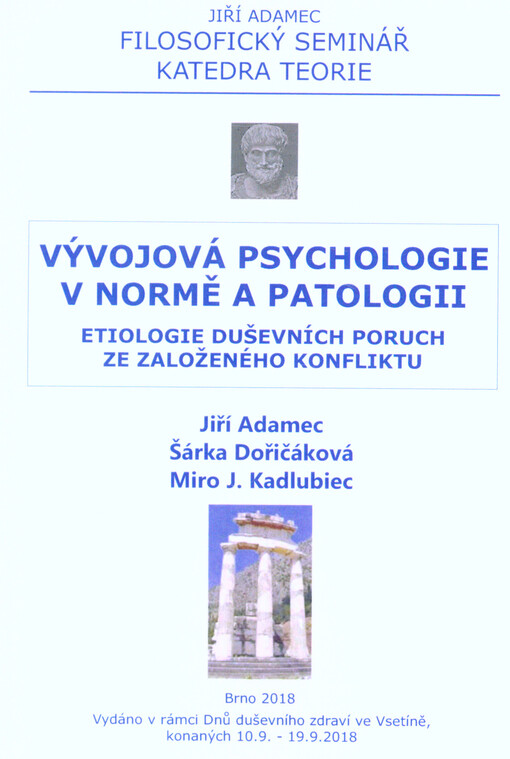 Vývojová psychologie v normě a patologii : etiologie duševních poruch ze založeného konfliktu