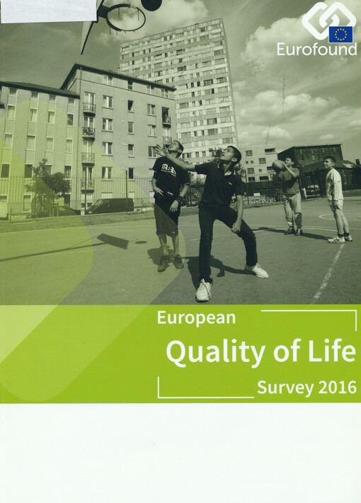 European quality of life : survey 2016 : quality of life, quality of public services, and quality of society