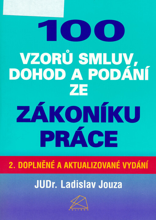 100 vzorů smluv, dohod a podání ze Zákoníku práce