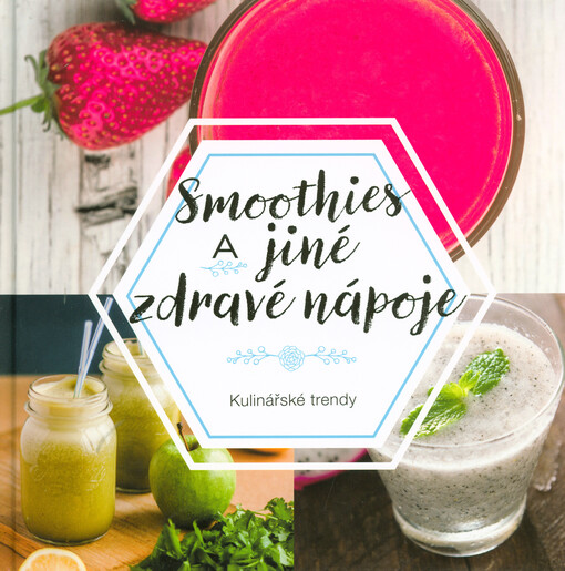 Smoothies a jiné zdravé nápoje