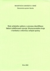Role veřeného sektoru v procesu identifikace faktorů efektivnosti rozvoje Jihomoravského kraje v kontextu s reformou veřejné správy