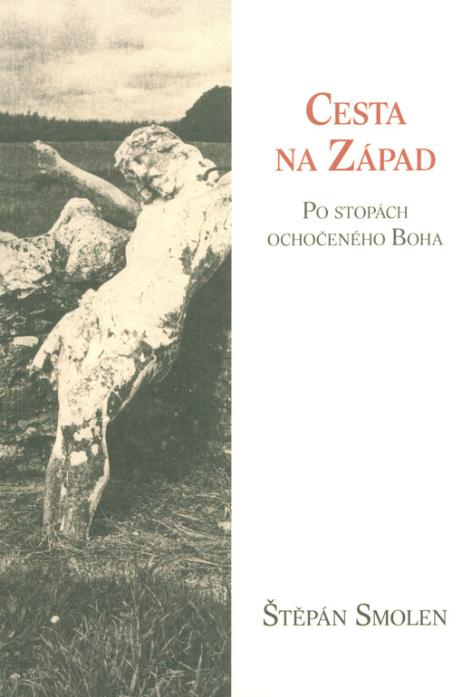 Cesta na Západ: po stopách ochočeného Boha