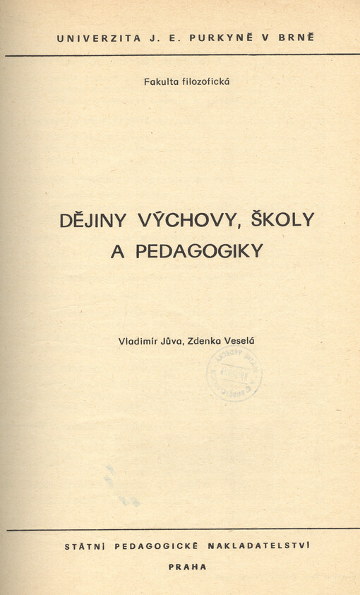 Dějiny výchovy, školy a pedagogiky :[určeno pro posl. fak. filozof.]