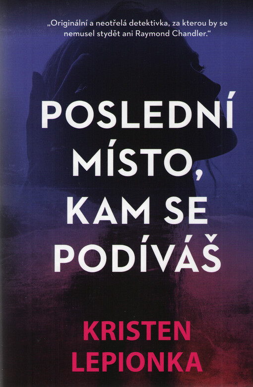 Poslední místo, kam se podíváš