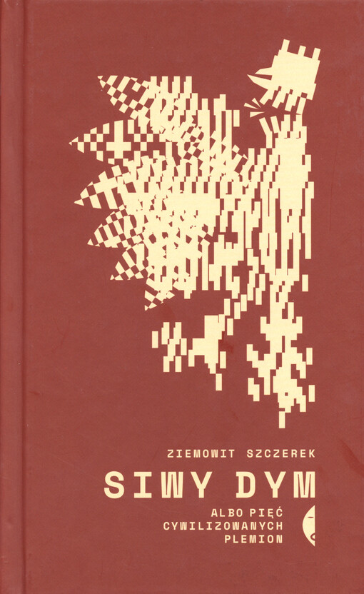 Siwy dym albo pięć cywilizowanych plemion