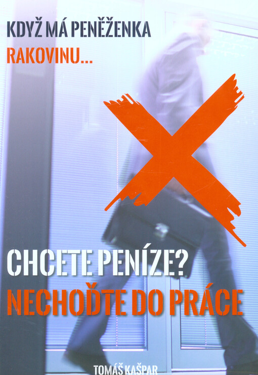 Chcete peníze? Nechoďte do práce