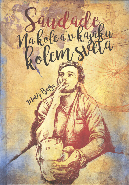 Saudade – Na kole a v kajaku kolem světa