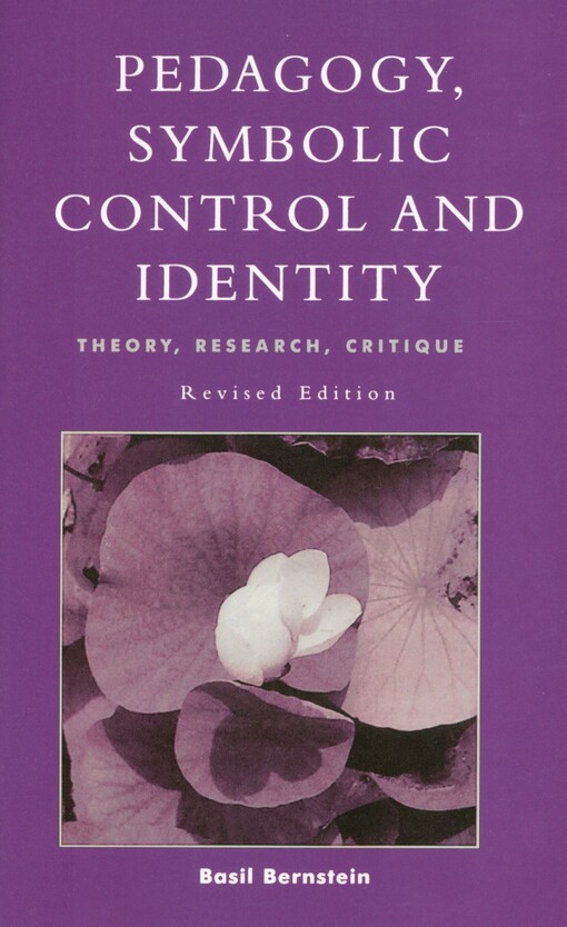 Pedagogy, symbolic control and identity :theory, research, critique