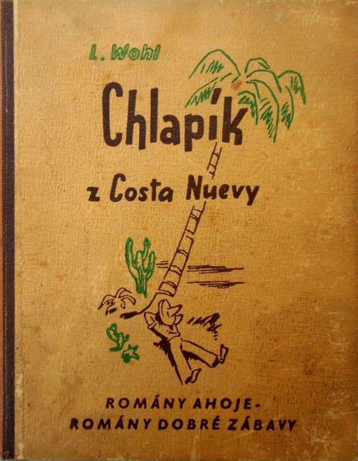Chlapík z Costa Nuevy :dobrodružný román