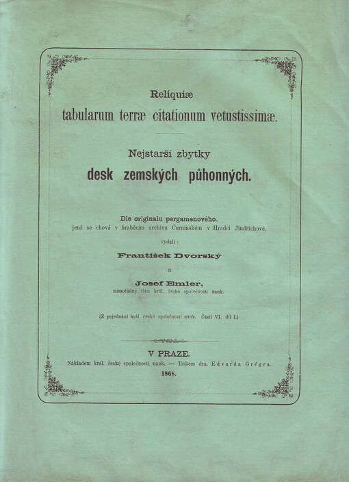 Reliquiæ tabularum terræ citationum vetustissimæ :nejstarší zbytky desk zemských půhonných
