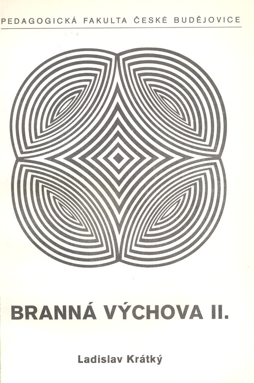 Branná výchova II :Určeno pro posl. pedagog. fak.