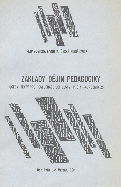 Základy dějin pedagogiky :učební text pro posluchače učitelství pro 1.-4. ročník základní školy