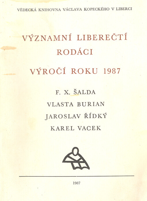 Významní liberečtí rodáci : výročí roku 1987 : F. X. Šalda, Vlasta Burian, Jaroslav Řídký, Karel Vacek