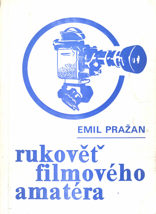 Rukověť filmového amatéra :na pomoc okr. školení v amatérském filmu