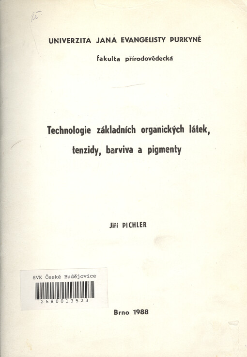 Technologie základních organických látek, tenzidy, barviva a pigmenty
