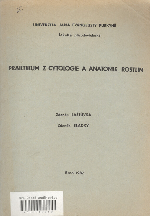 Praktikum z cytologie a anatomie rostlin :Určeno pro posl. fak. přírodověd.