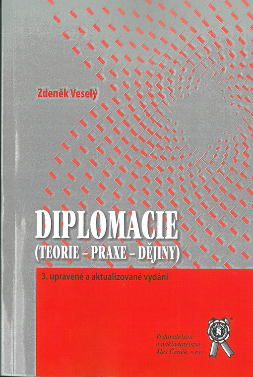 Diplomacie : (teorie - praxe - dějiny)