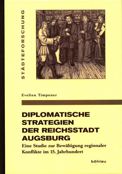 Diplomatische Strategien der Reichsstadt Augsburg