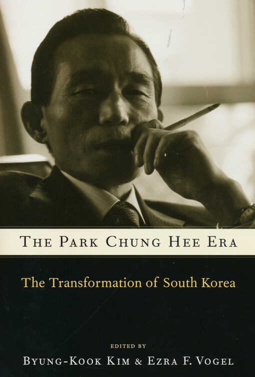 The Park Chung Hee era : the transformation of South Korea