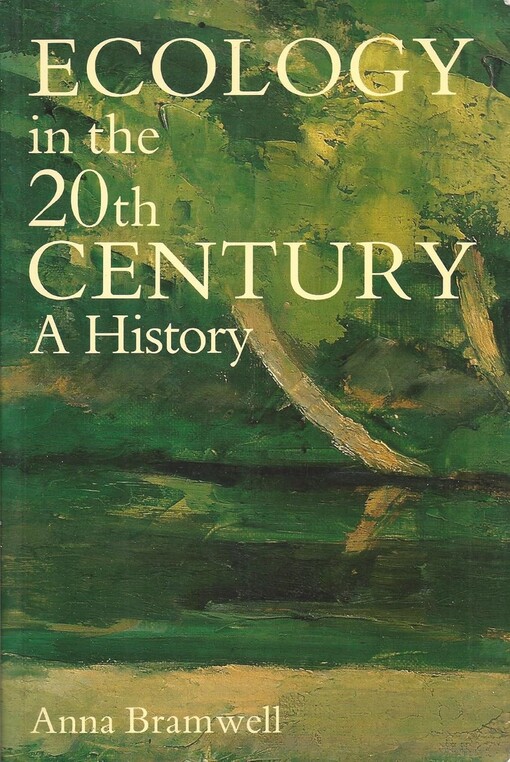 Ecology in the 20th century : a history