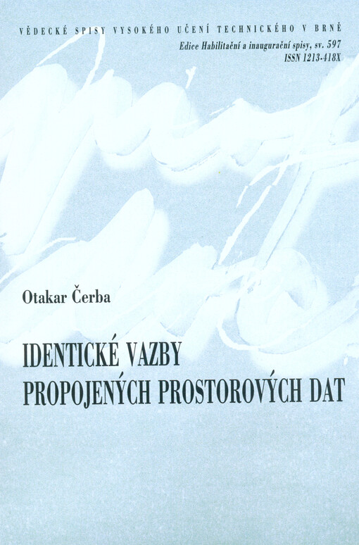 Identické vazby propojených prostorových dat = Identity links of linked spatial data : zkrácená verze habilitační práce