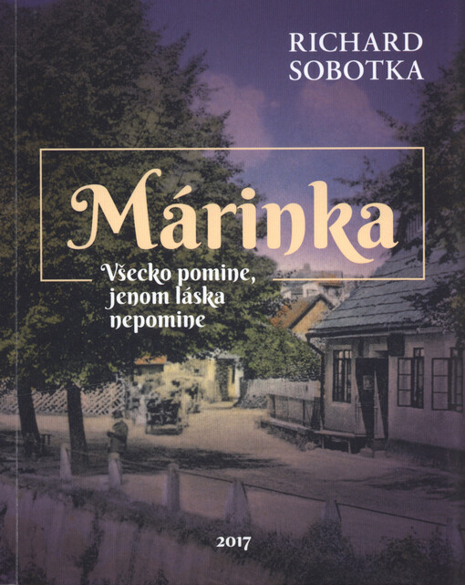 Márinka : všechno pomine, jenom láska nepomine