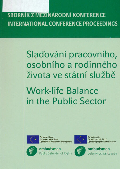 Slaďování pracovního, osobního a rodinného života ve státní službě = Work-life balance in the public sector