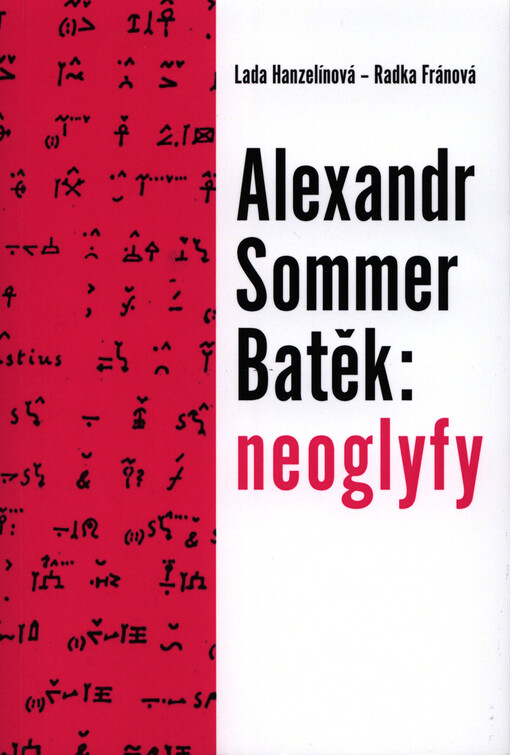 Alexandr Sommer Batěk: neoglyfy