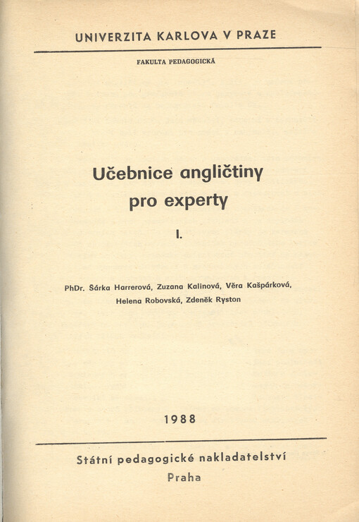 Učebnice angličtiny pro experty :určeno pro posl. fak. pedagog.[Díl] 1.