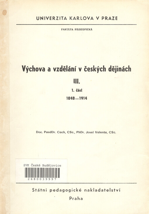 Výchova a vzdělání v českých dějinách: určeno pro posl. fak. filozof