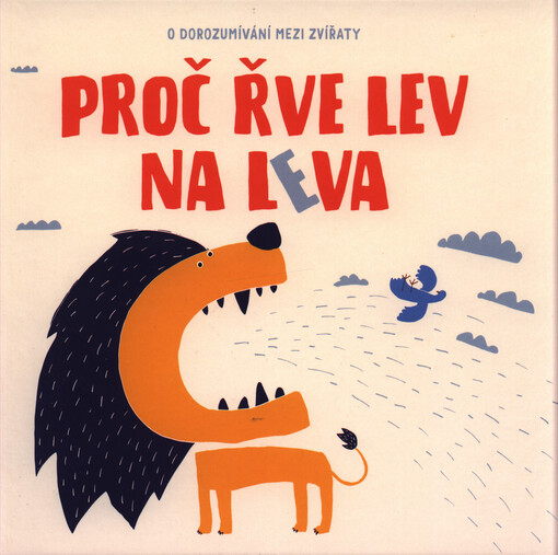 Proč řve lev na leva