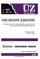 Obchodní zákoník : obchodní věstník, státní podnik, přepravní řád pro veřejnou drážní nákladní dopravu : podle stavu k 23.9.2002