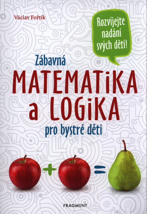 Zábavná matematika a logika pro bystré děti