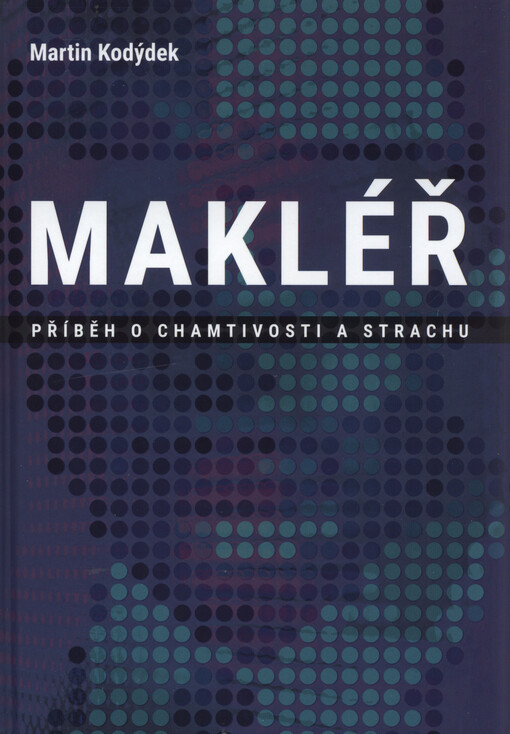 Makléř: příběh o chamtivosti a strachu