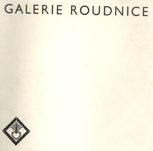 Galerie Roudnice :katalog [výstavy přírůstků Galerie za rok] 1986