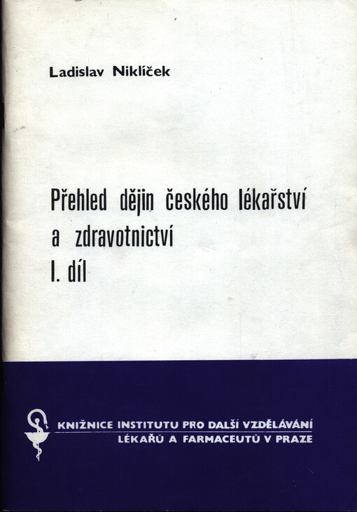 Přehled dějin českého lékařství a zdravotnictví