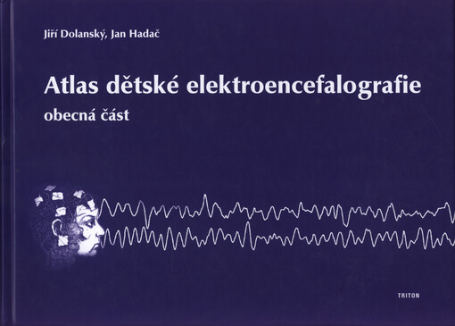 Atlas dětské elektroencefalografie : obecná část