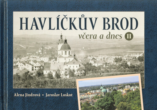 Havlíčkův Brod včera a dnes