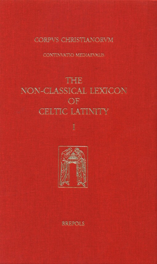 The non-classical lexicon of Celtic latinity. Volume I, Letters A-H