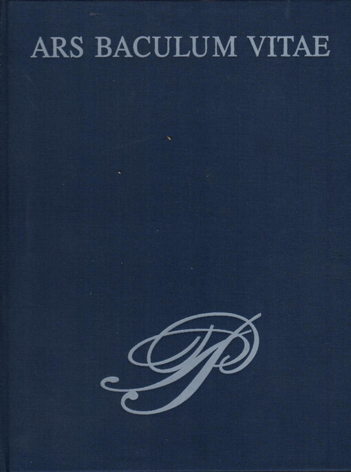 Ars baculum vitae: sborník studií z dějin umění a kultury : k 70. narozeninám prof. PhDr. Pavla Preisse, DrSc