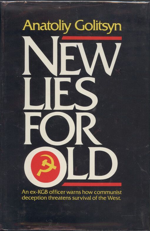 New lies for old : the communist strategy of deception and disinformation