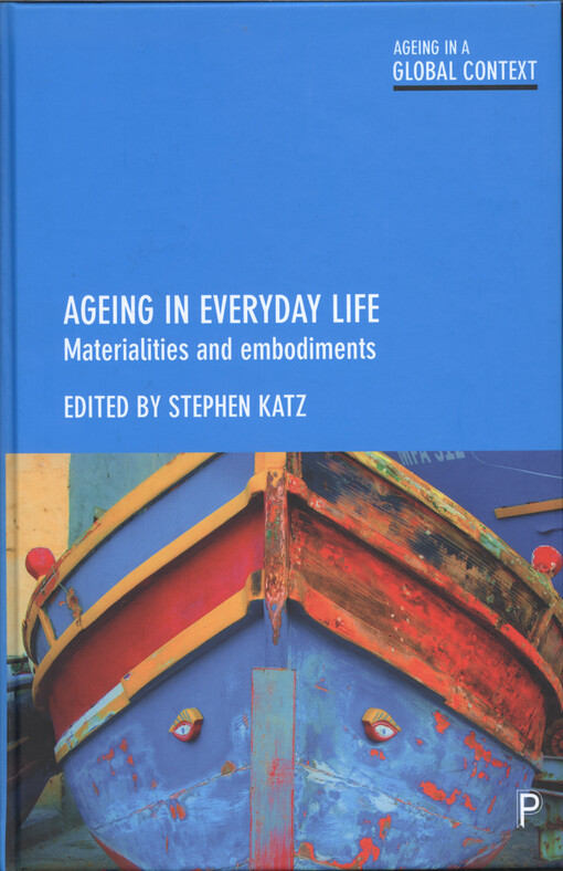 Ageing in everyday life : materialities and embodiments