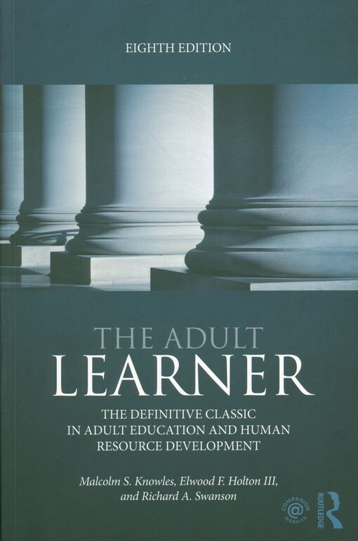 The adult learner :the definitive classic in adult education and human resource development