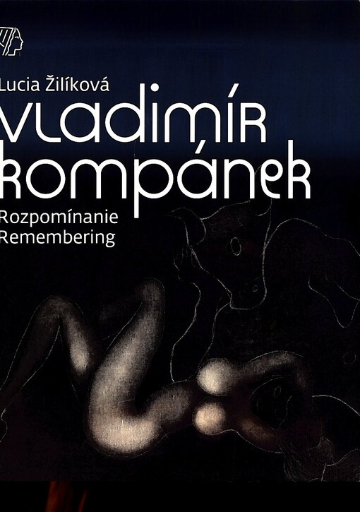 Vladimír Kompánek : Rozpomínanie = Remembering