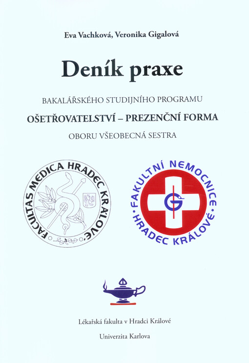Deník praxe bakalářského studijního programu Ošetřovatelství - prezenční forma oboru Všeobecná sestra