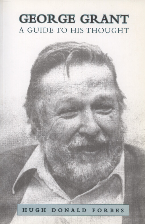 George Grant : a guide to his thought