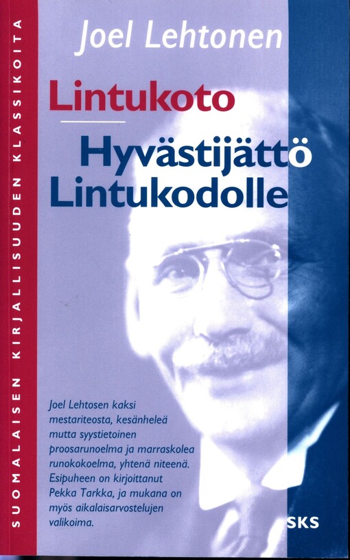 Lintukoto : muutamia päiväkirjan lehtiä ; Hyvästijättö lintukodolle : runoja