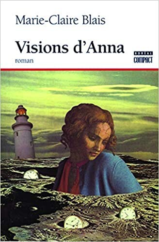 Visions d'Anna ou le vertige : roman